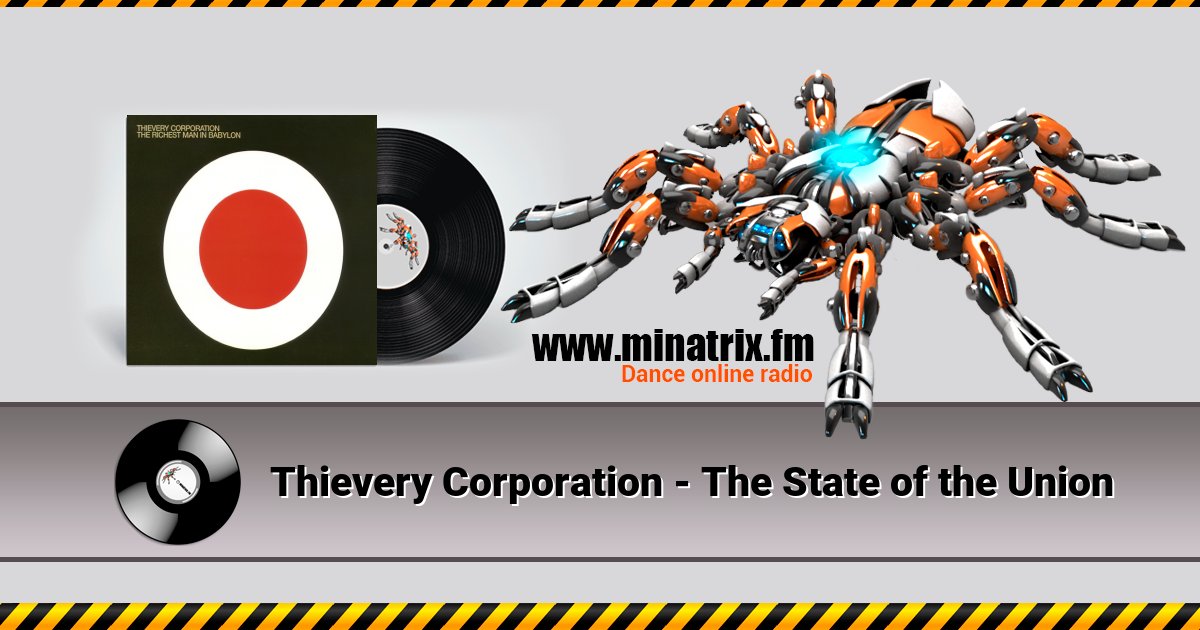 Thievery Corporation - The State of the Union Thievery Corporation - The State of the Union Listen online and download MP3