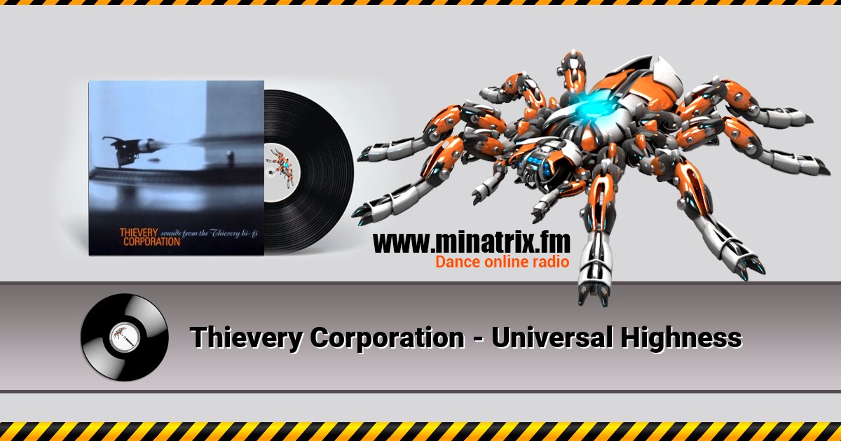 Thievery Corporation - Universal Highness Thievery Corporation - Universal Highness Listen online and download MP3