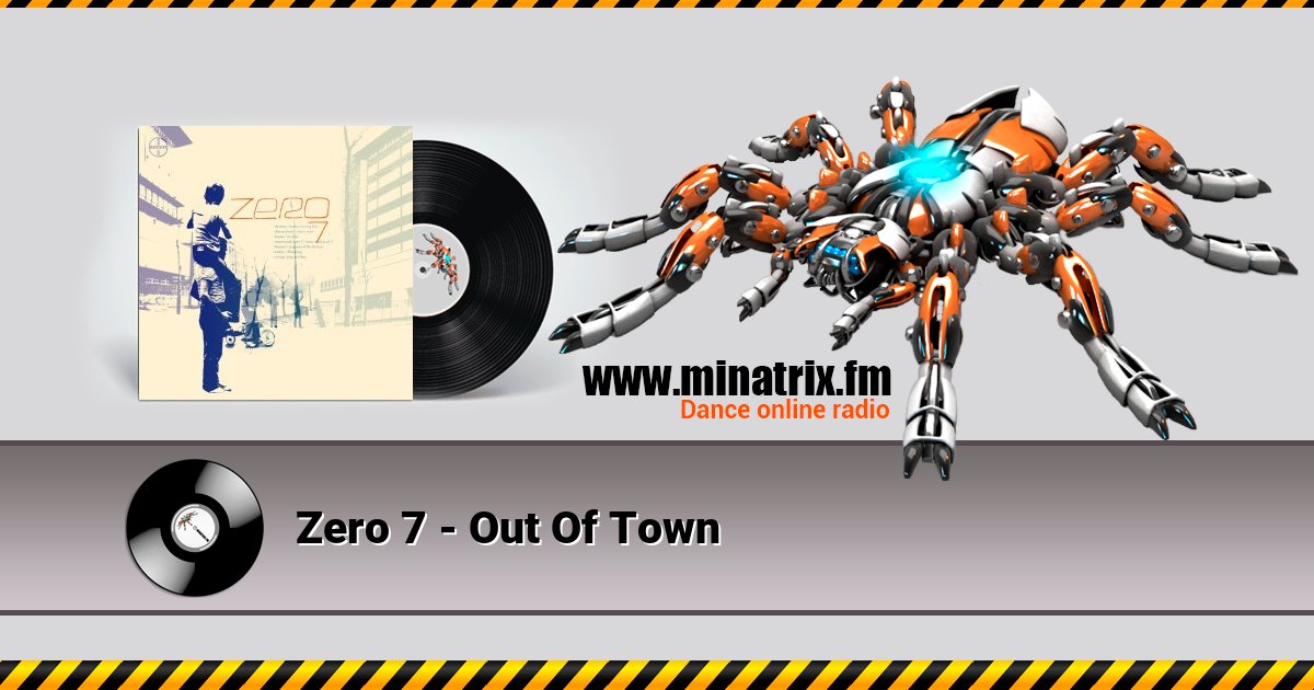 Zero 7 - Out Of Town Zero 7 - Out Of Town Listen online and download MP3