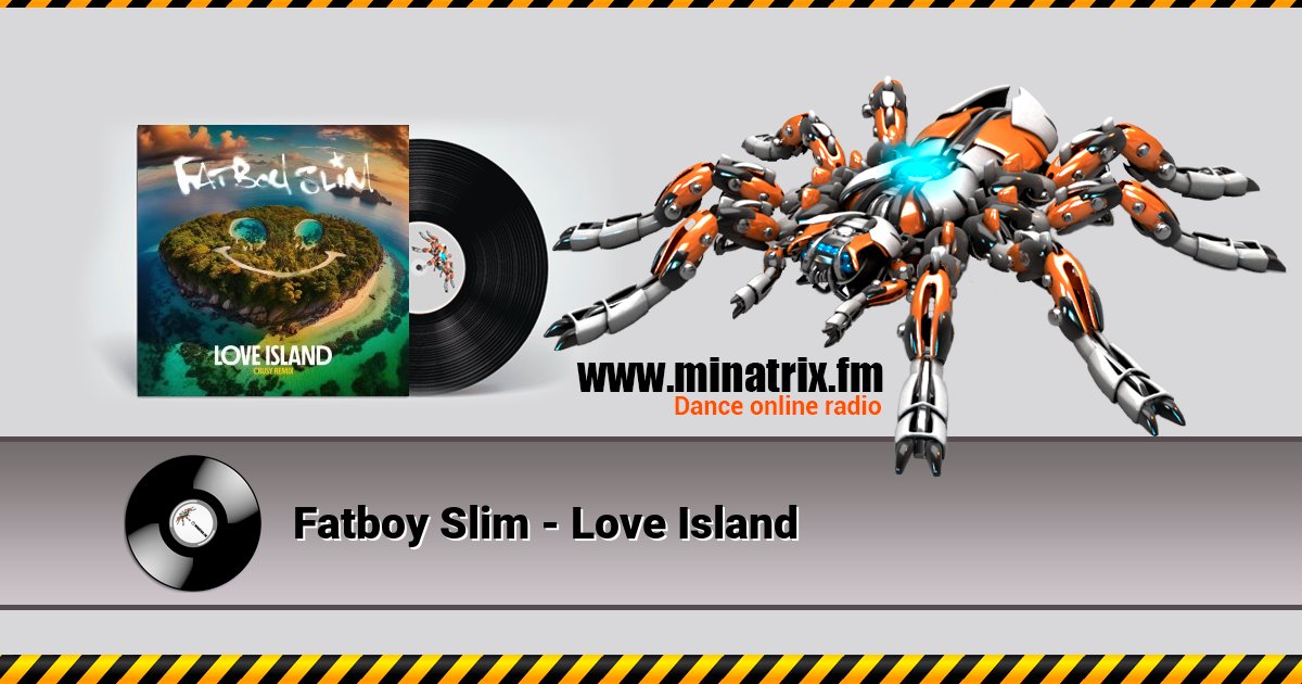 Fatboy Slim - Love Island Fatboy Slim - Love Island Listen online and download MP3
