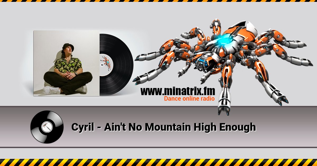 Cyril - Ain't No Mountain High Enough Cyril - Ain't No Mountain High Enough Listen online and download MP3