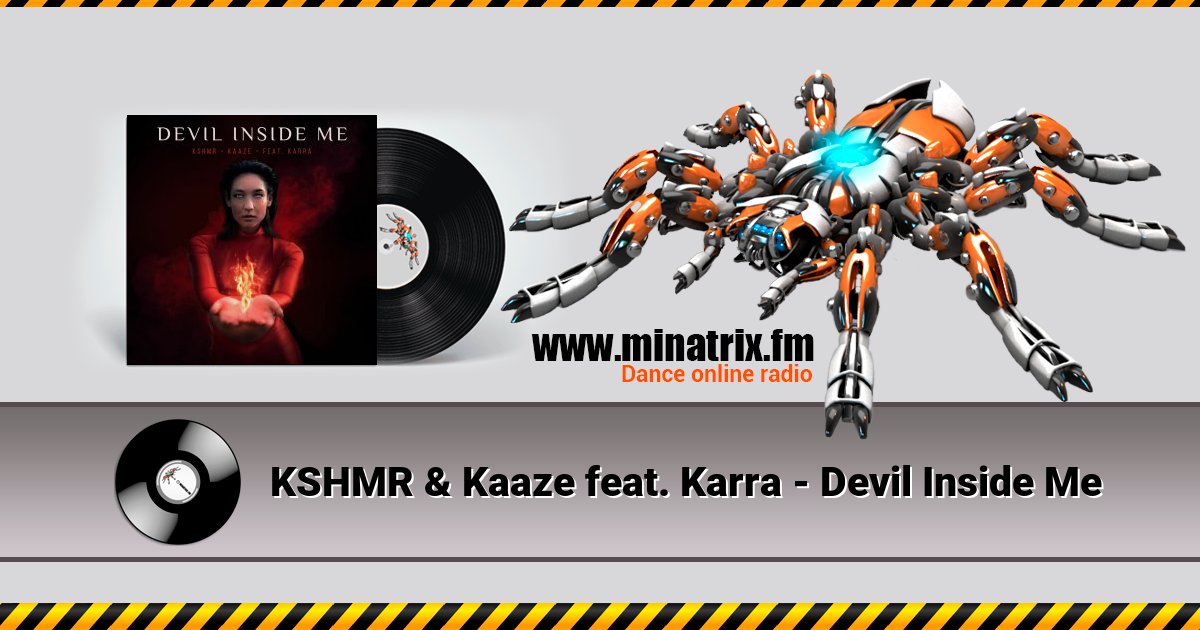 KSHMR & Kaaze feat. Karra - Devil Inside Me KSHMR & Kaaze feat. Karra - Devil Inside Me Listen online and download MP3