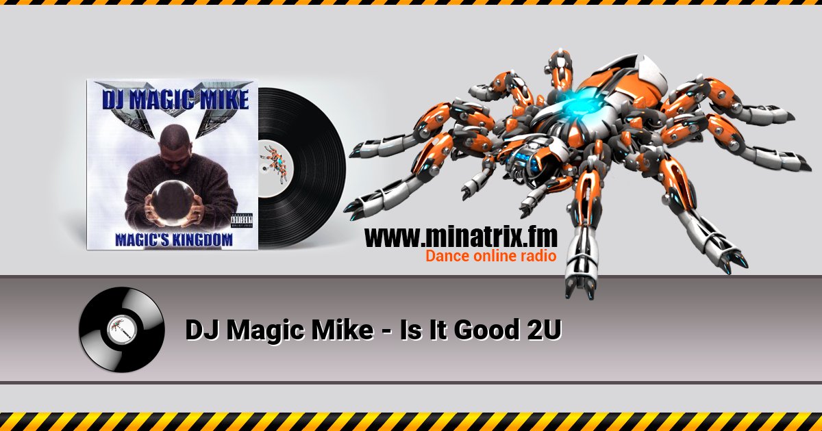 DJ Magic Mike - Is It Good 2U Listen online and download MP3