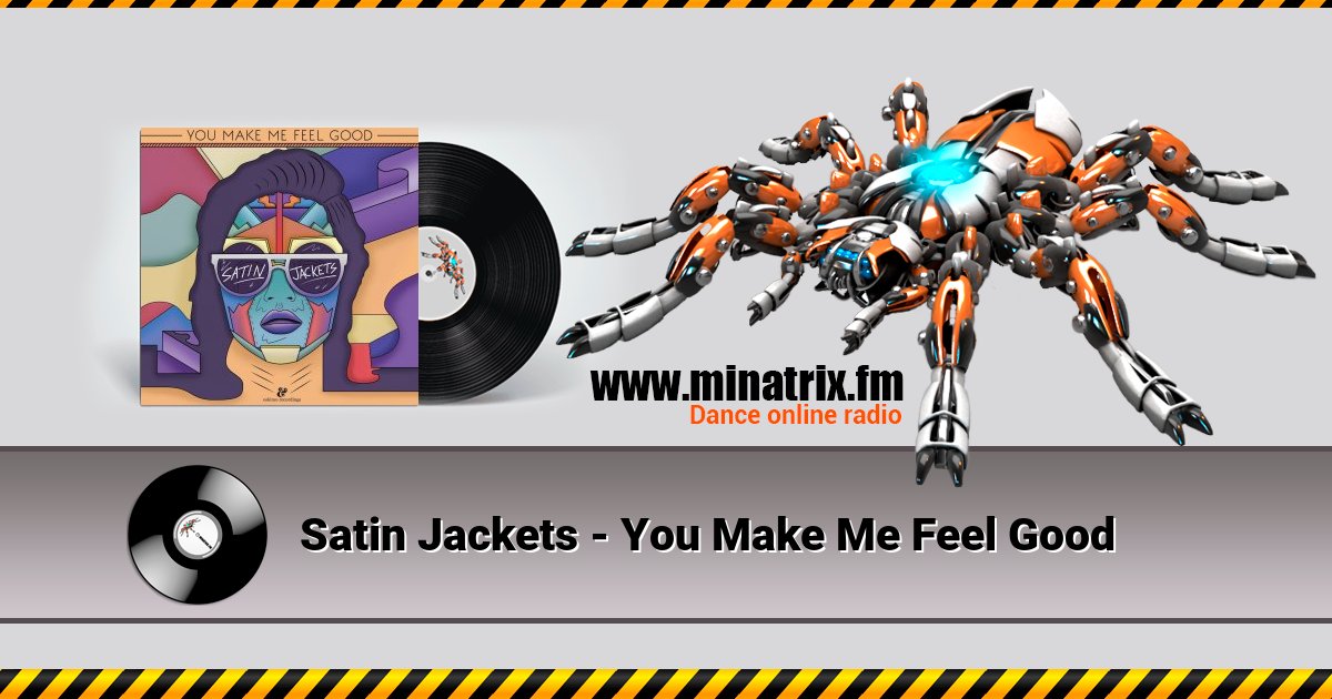Satin Jackets - You Make Me Feel Good Satin Jackets - You Make Me Feel Good Listen online and download MP3