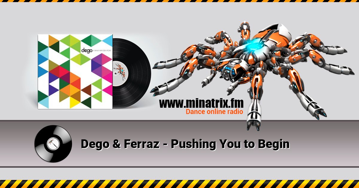 Dego & Ferraz - Pushing You to Begin Listen online and download MP3