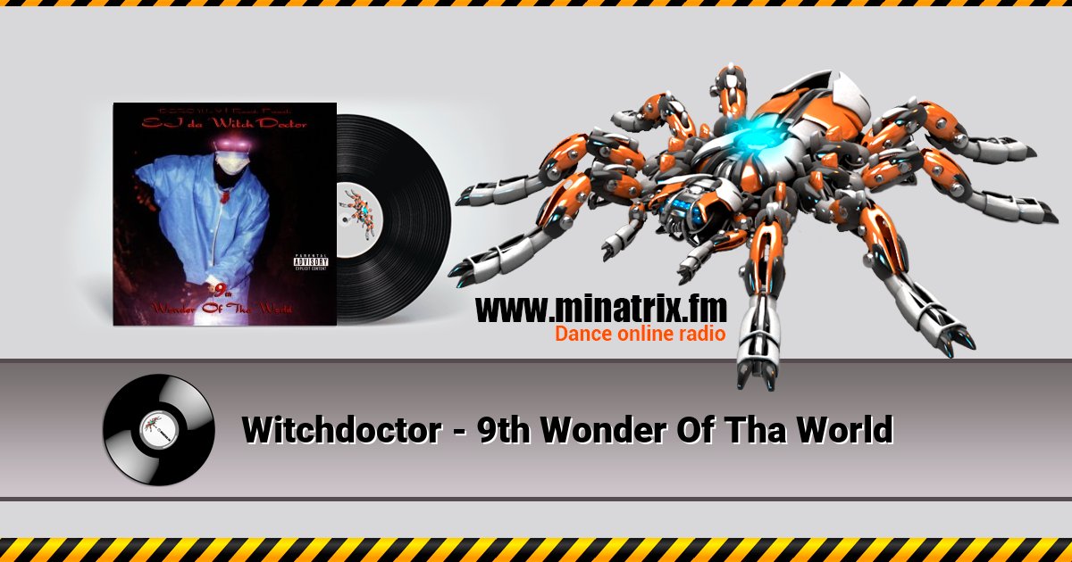 Witchdoctor - 9th Wonder Of Tha World Listen online and download MP3