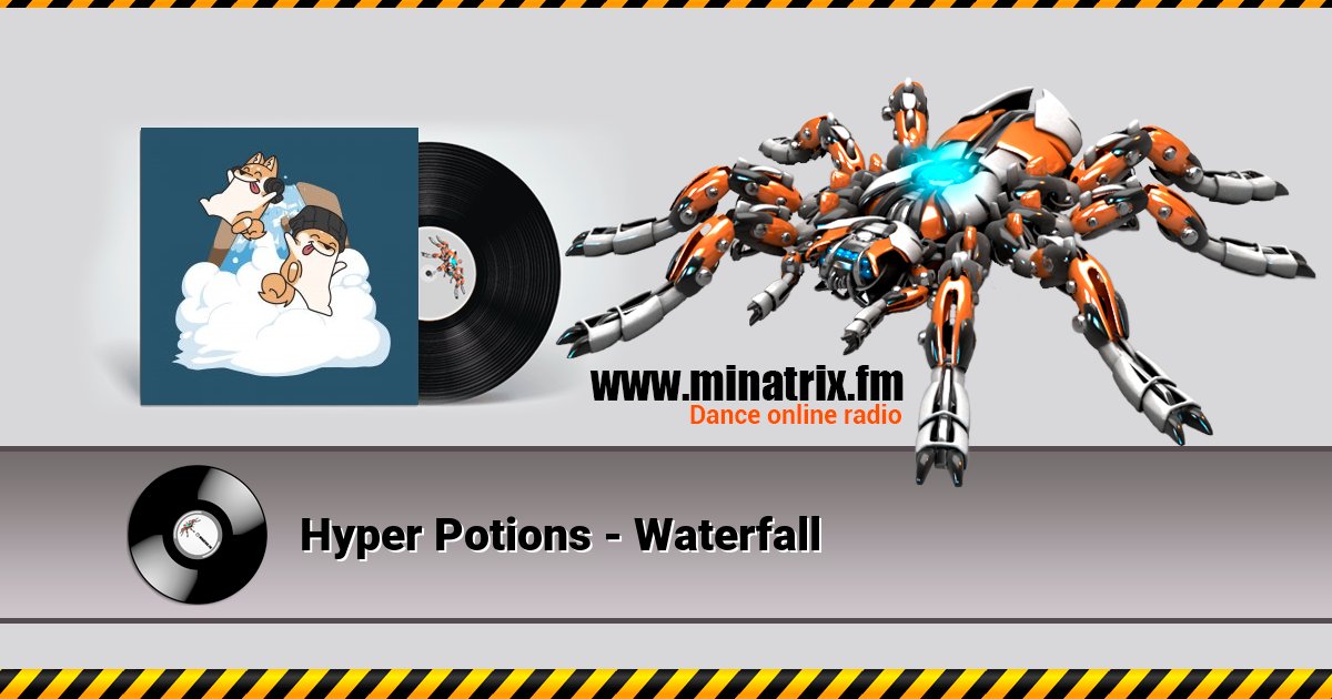 Hyper Potions - Waterfall Listen online and download MP3