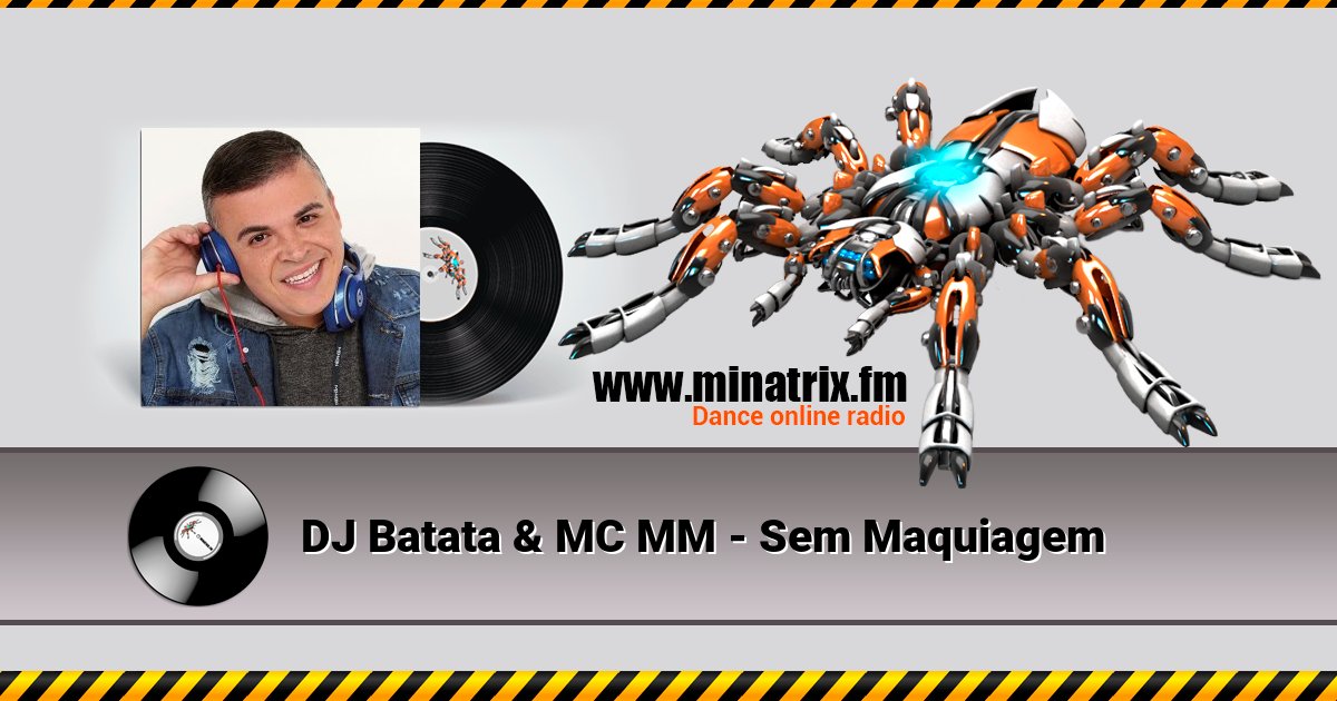 DJ Batata & MC MM - Sem Maquiagem Listen online and download MP3