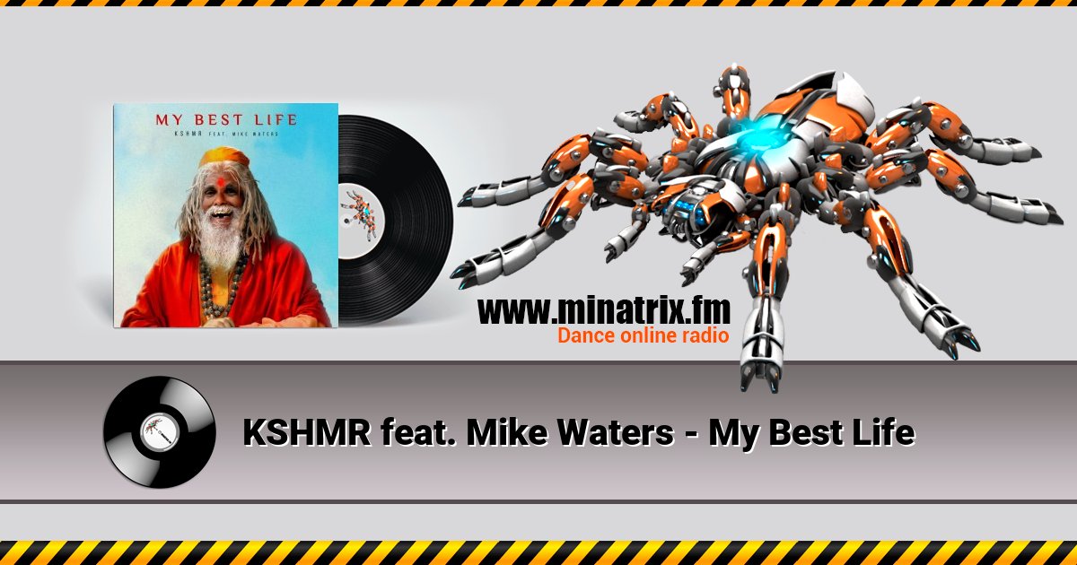 KSHMR feat. Mike Waters - My Best Life Listen online and download MP3