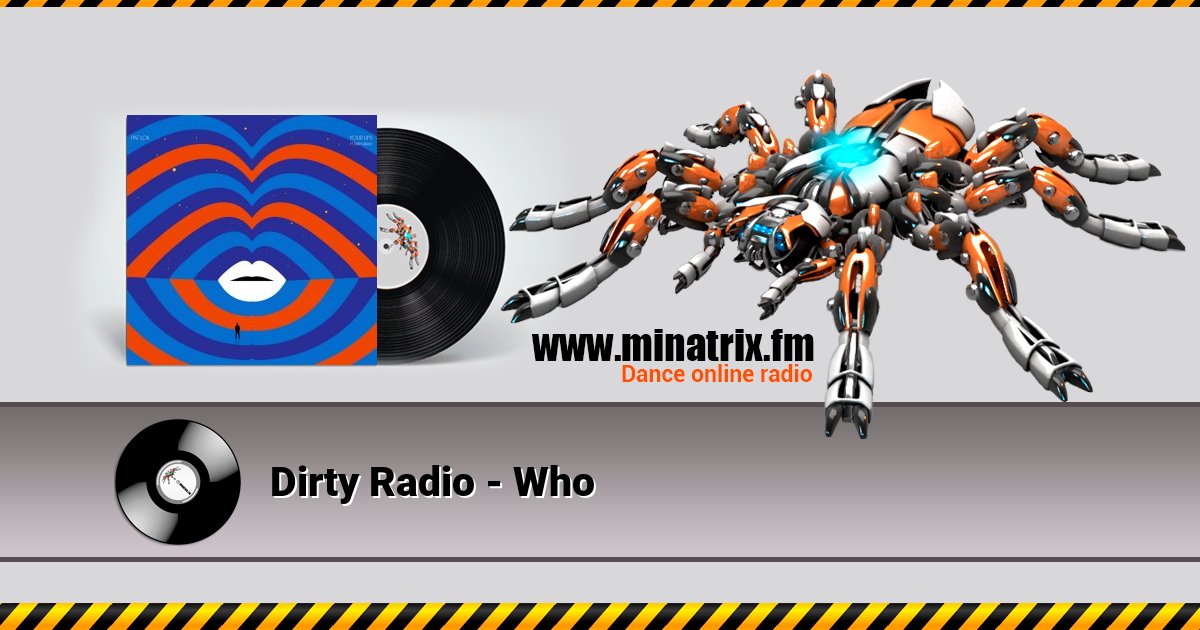 Dirty Radio - Who Dirty Radio - Who Listen online and download MP3