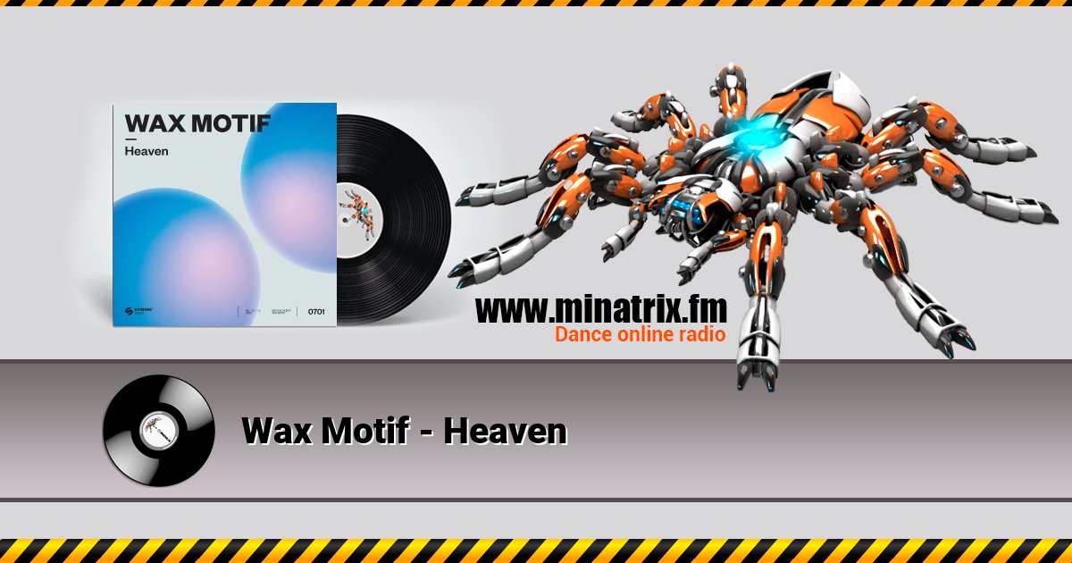 Wax Motif - Heaven Listen online and download MP3