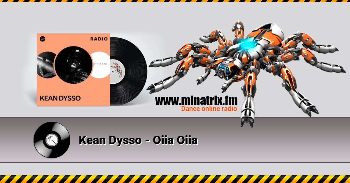 Kean Dysso - Oiia Oiia Listen online and download MP3