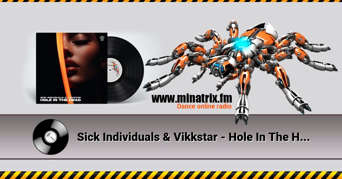 Sick Individuals & Vikkstar - Hole In The Head Listen online and download MP3