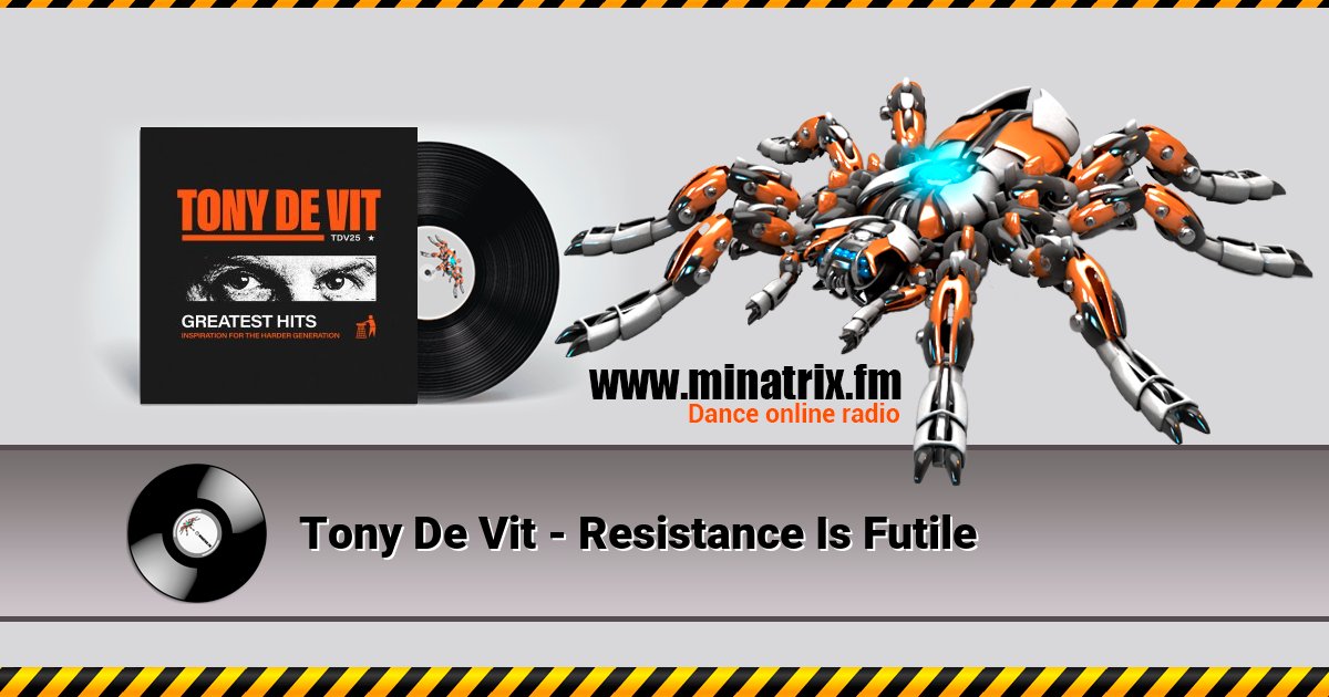 Tony De Vit - Resistance Is Futile Listen online and download MP3