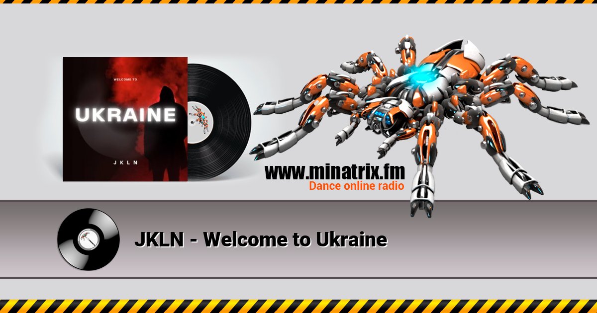 JKLN - Welcome to Ukraine Listen online and download MP3