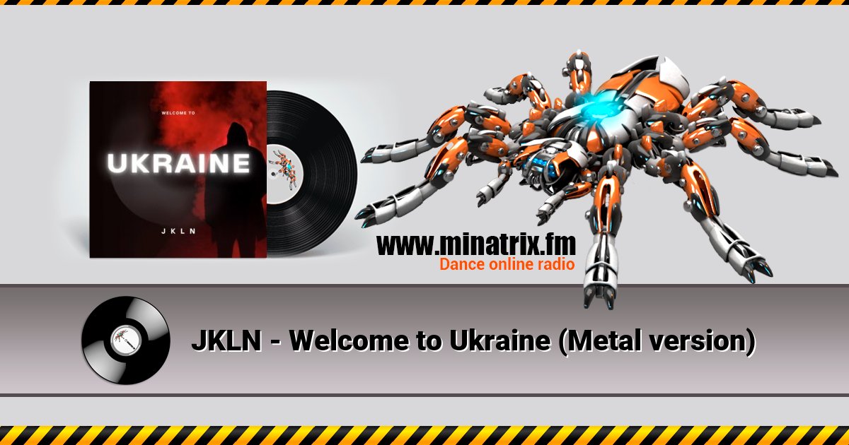 JKLN - Welcome to Ukraine (Metal version) JKLN - Welcome to Ukraine (Metal version) Listen online and download MP3