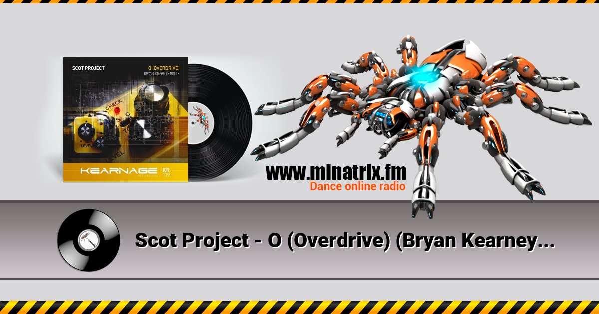 Scot Project - O (Overdrive) (Bryan Kearney Remix) Scot Project - O (Overdrive) (Bryan Kearney Remix) Listen online and download MP3
