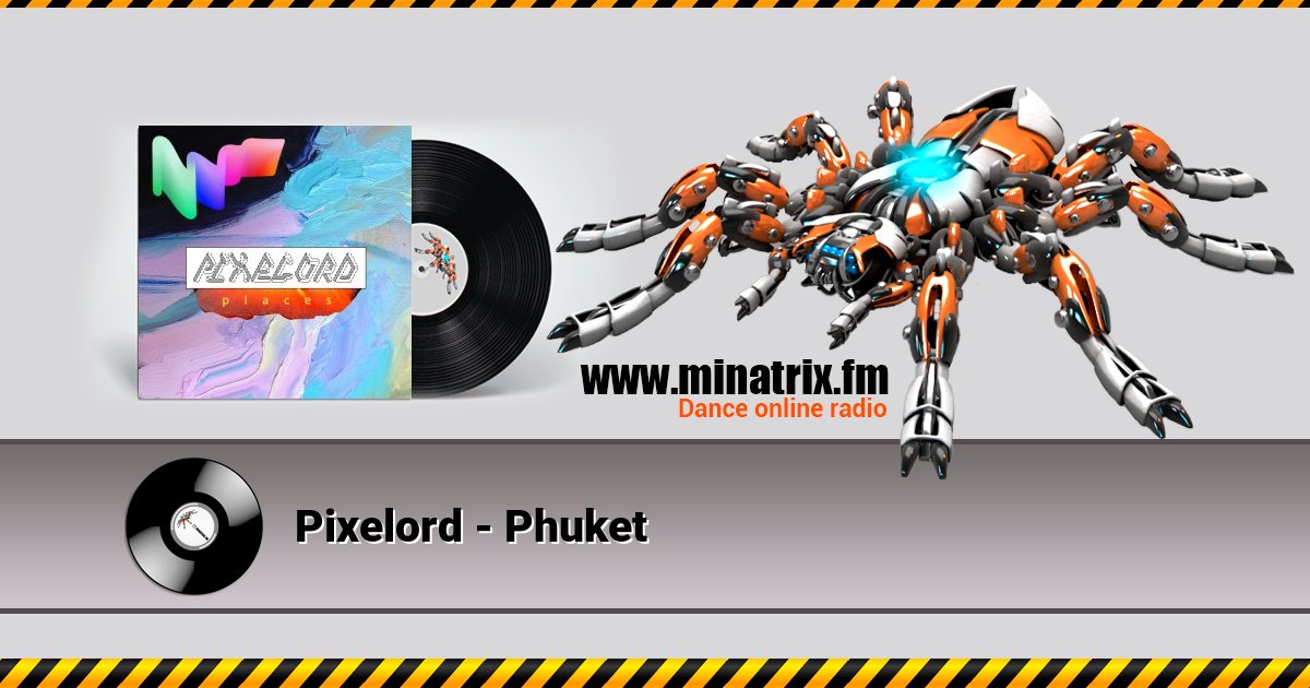 Pixelord - Phuket Pixelord - Phuket Listen online and download MP3