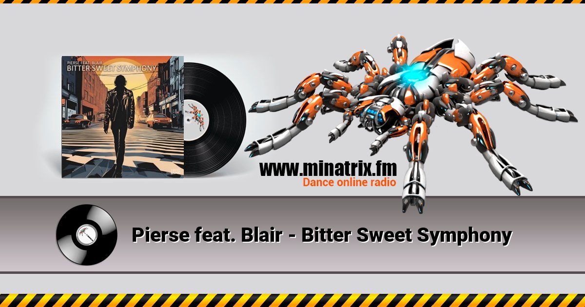 Pierse feat. Blair - Bitter Sweet Symphony Pierse feat. Blair - Bitter Sweet Symphony Listen online and download MP3