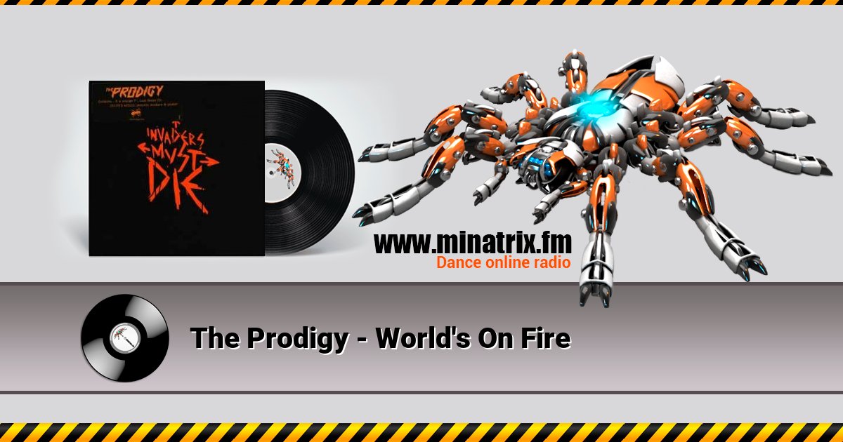 The Prodigy - World's On Fire The Prodigy - World's On Fire Listen online and download MP3