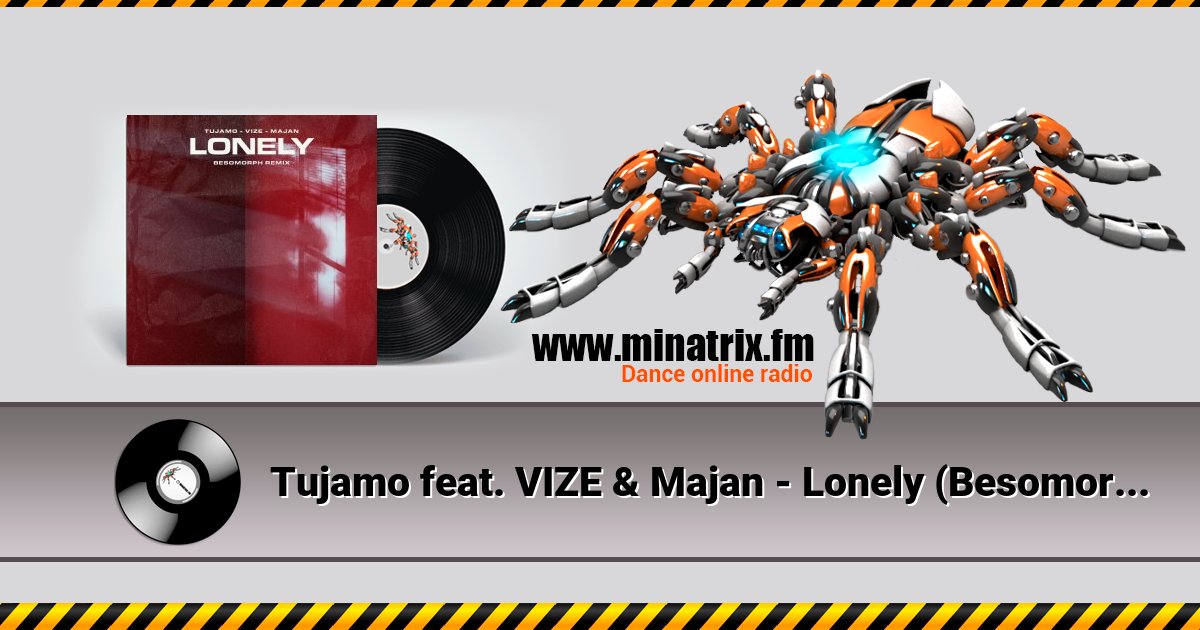 Tujamo feat. VIZE & Majan - Lonely (Besomorph Remix) Tujamo feat. VIZE & Majan - Lonely (Besomorph Remix) Listen online and download MP3