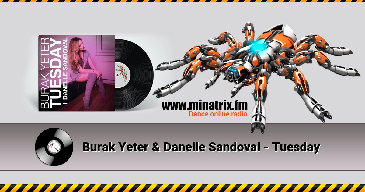 Burak Yeter & Danelle Sandoval - Tuesday Burak Yeter & Danelle Sandoval - Tuesday Listen online and download MP3