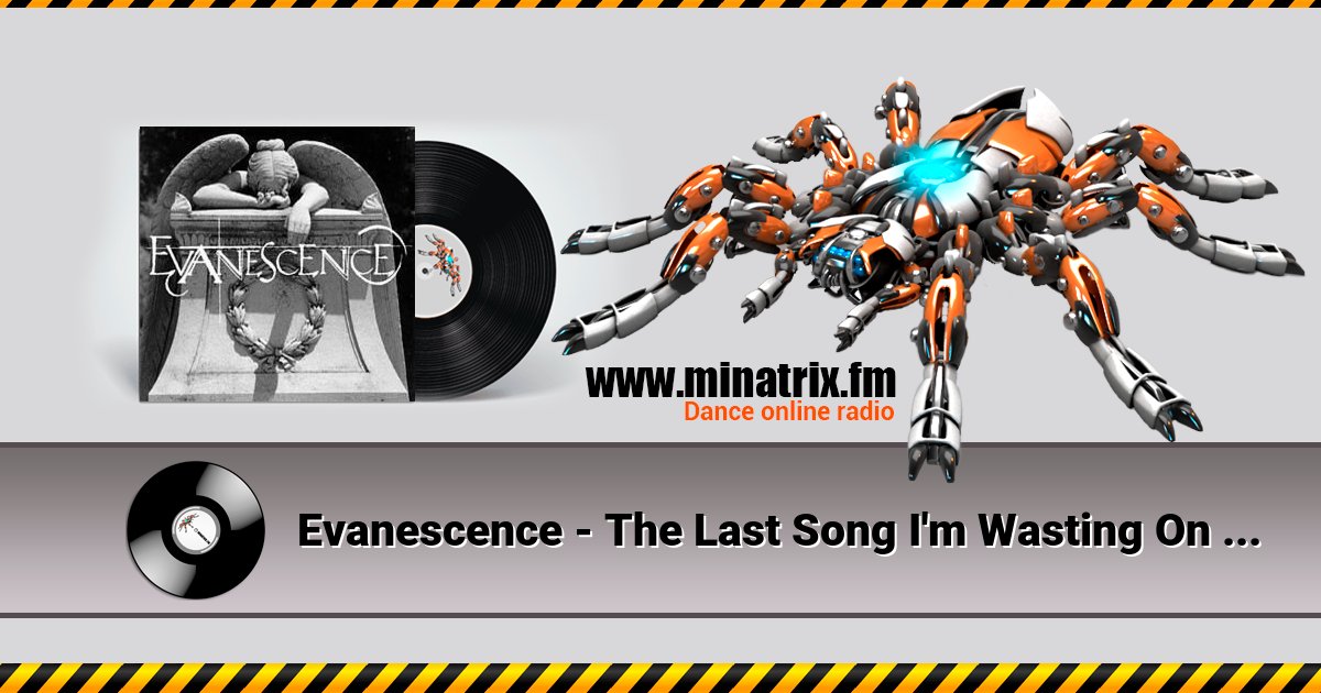Evanescence - The Last Song I'm Wasting On You Evanescence - The Last Song I'm Wasting On You Listen online and download MP3