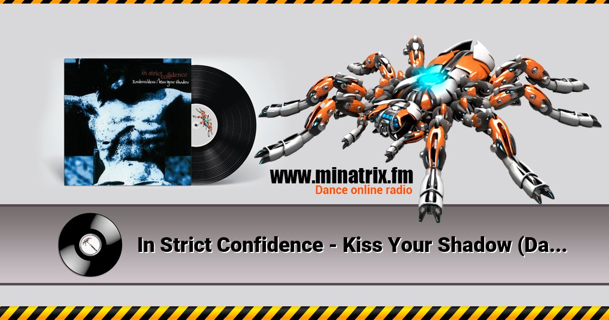 In Strict Confidence - Kiss Your Shadow (Das Ich Remix) In Strict Confidence - Kiss Your Shadow (Das Ich Remix) Listen online and download MP3