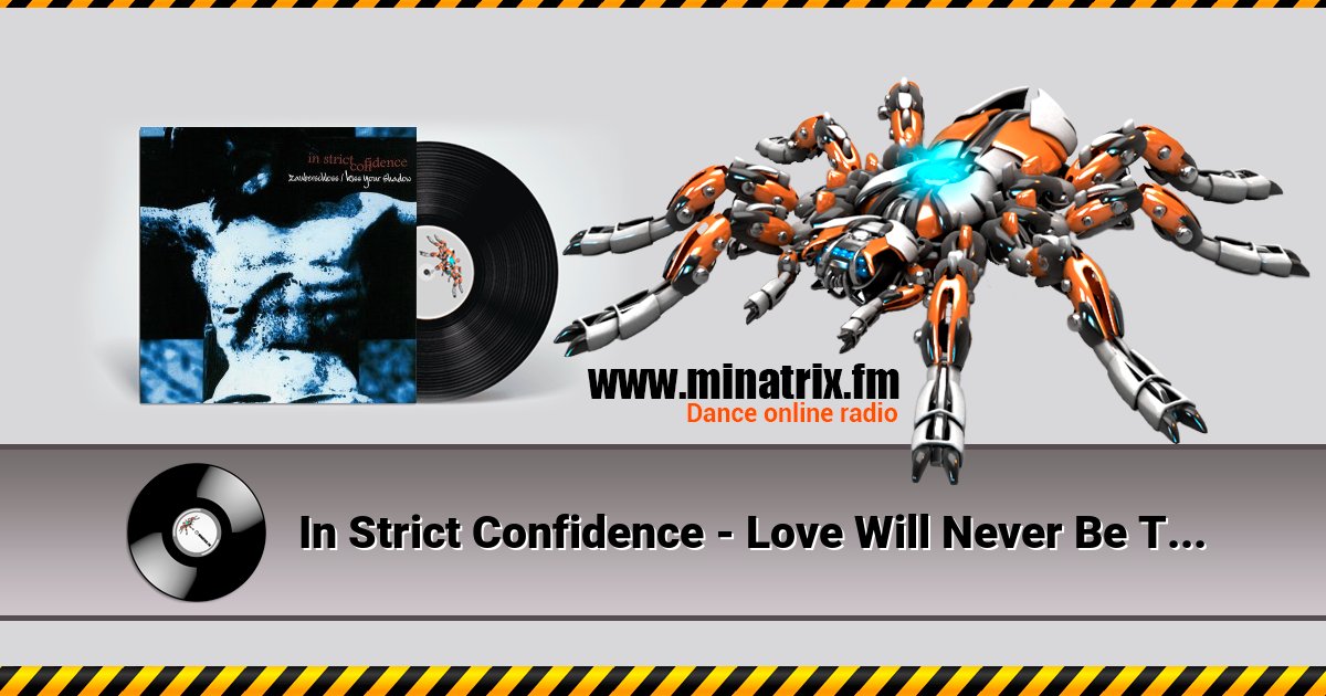 In Strict Confidence - Love Will Never Be The Same In Strict Confidence - Love Will Never Be The Same Listen online and download MP3