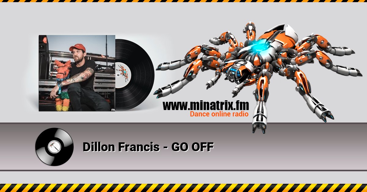 Dillon Francis - GO OFF Listen online and download MP3