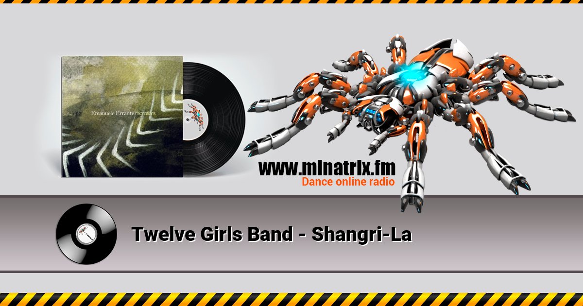 Twelve Girls Band - Shangri-La Listen online and download MP3