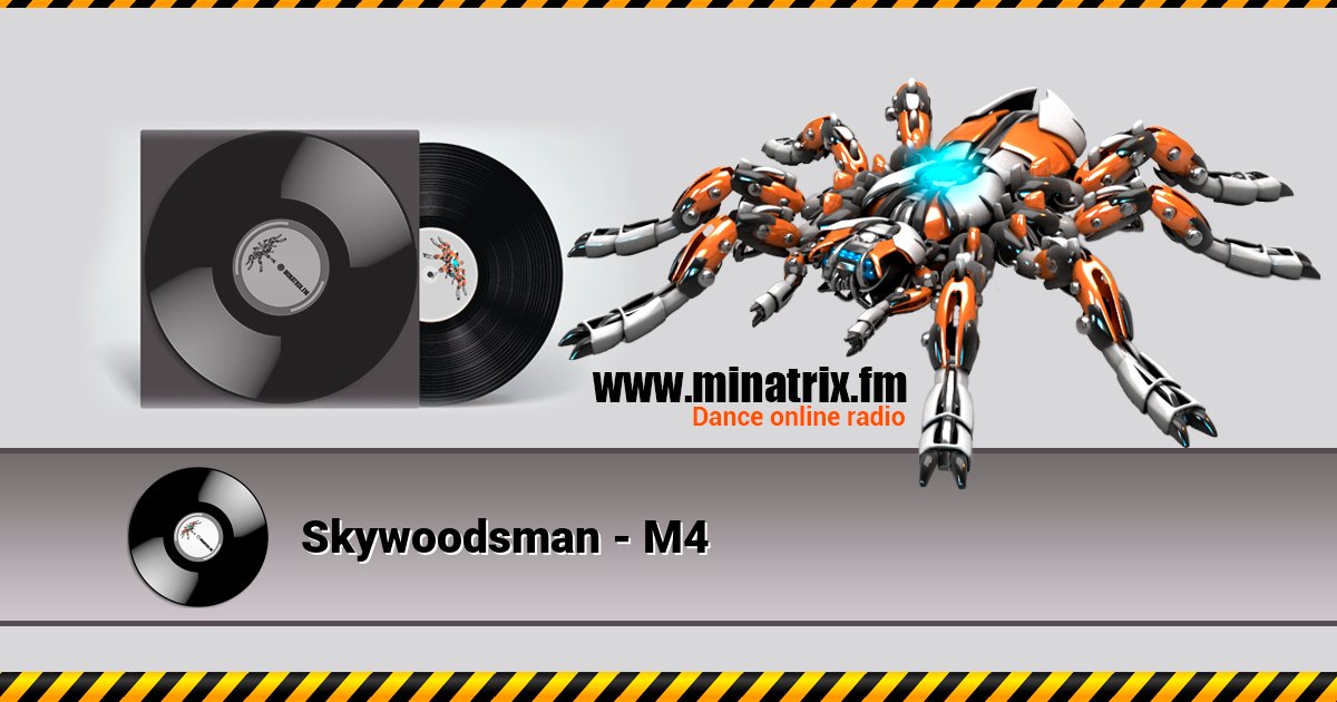 Skywoodsman - М4 Skywoodsman - М4 Listen online and download MP3