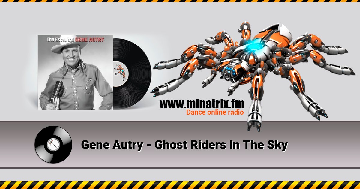 Gene Autry - Ghost Riders In The Sky Gene Autry - Ghost Riders In The Sky Listen online and download MP3