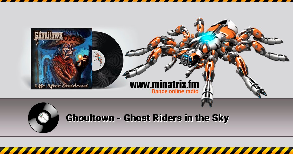 Ghoultown - Ghost Riders in the Sky Ghoultown - Ghost Riders in the Sky Listen online and download MP3