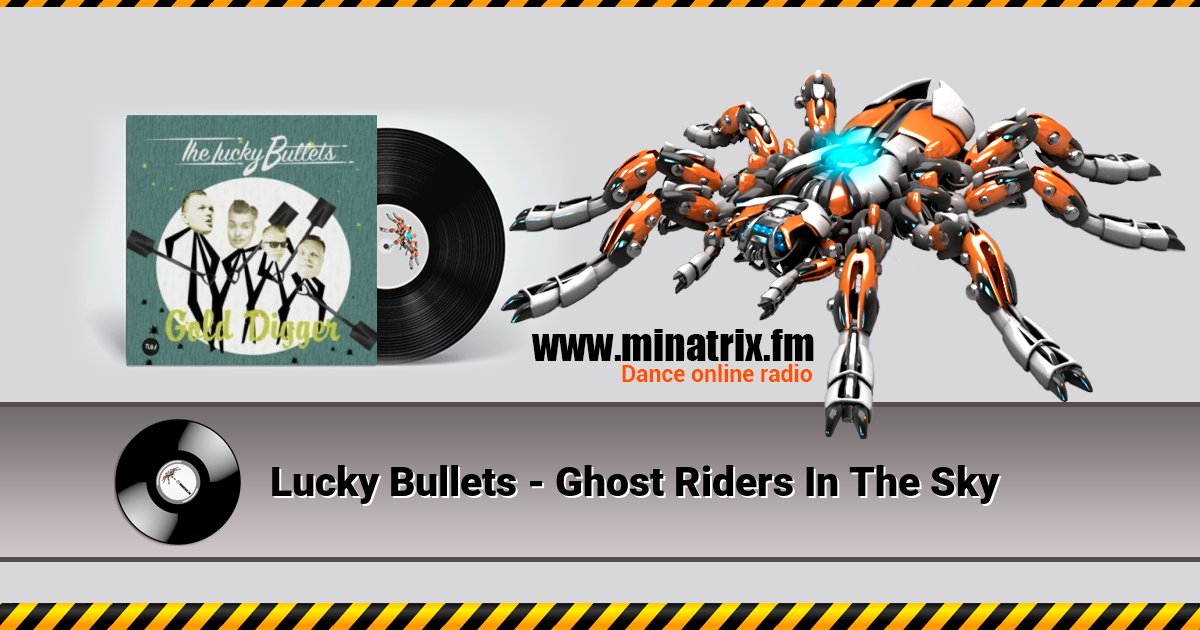 Lucky Bullets - Ghost Riders In The Sky Listen online and download MP3