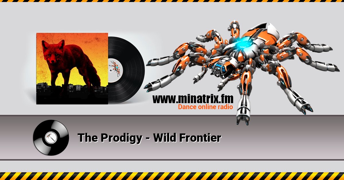 The Prodigy - Wild Frontier Listen online and download MP3