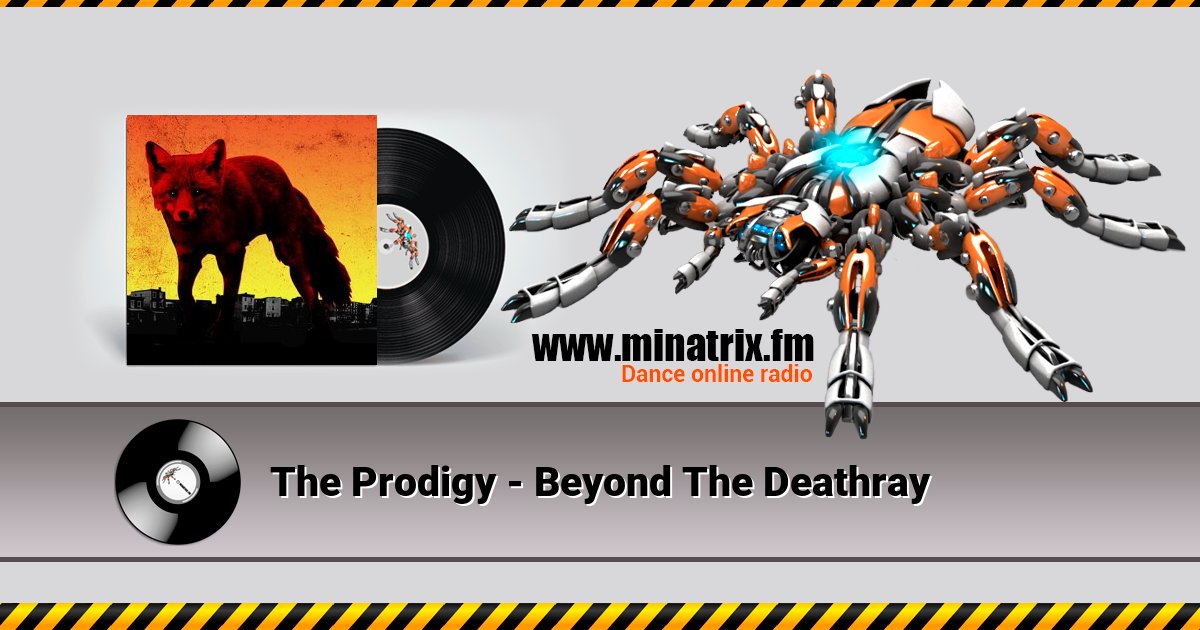 The Prodigy - Beyond The Deathray Listen online and download MP3