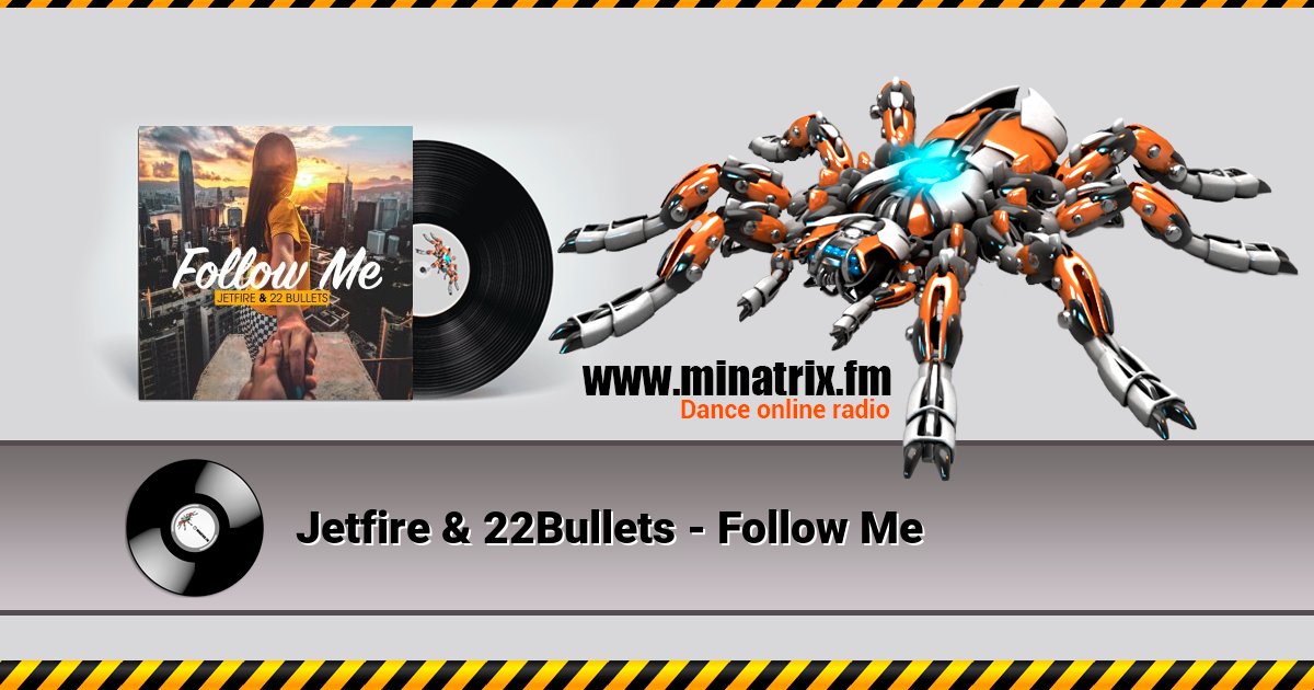 Jetfire & 22Bullets - Follow Me Listen online and download MP3