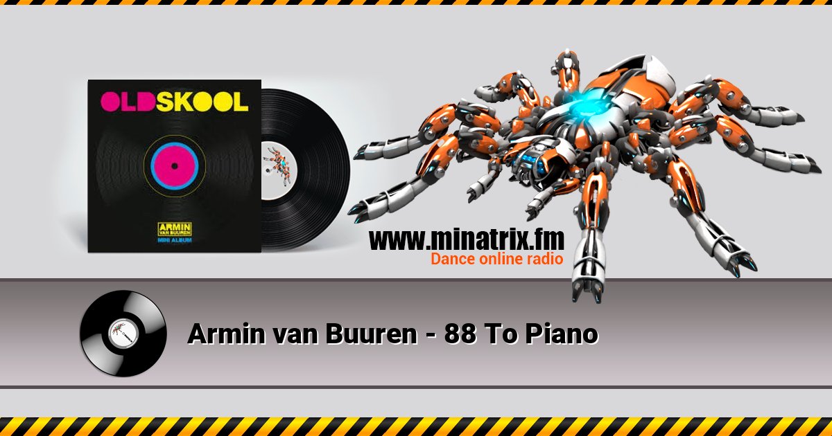 Armin van Buuren - 88 To Piano Armin van Buuren - 88 To Piano Listen online and download MP3