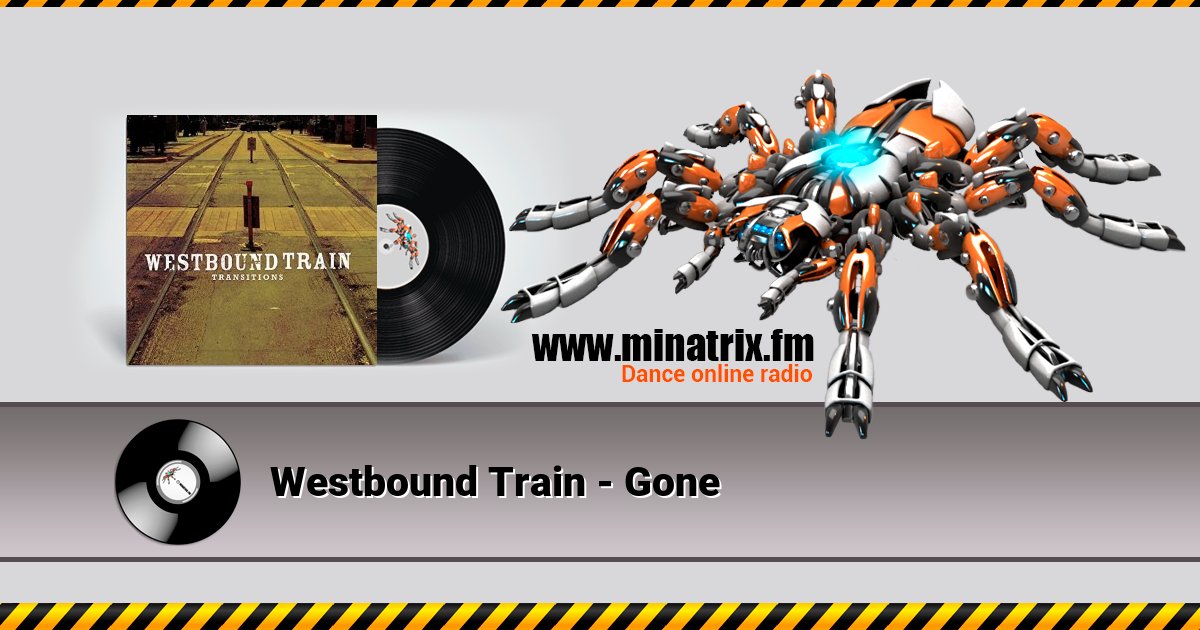 Westbound Train - Gone Listen online and download MP3