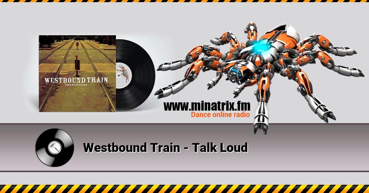 Westbound Train - Talk Loud Listen online and download MP3