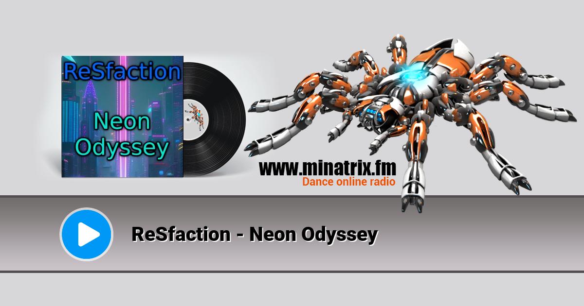 ReSfaction - Neon Odyssey Listen online and download MP3