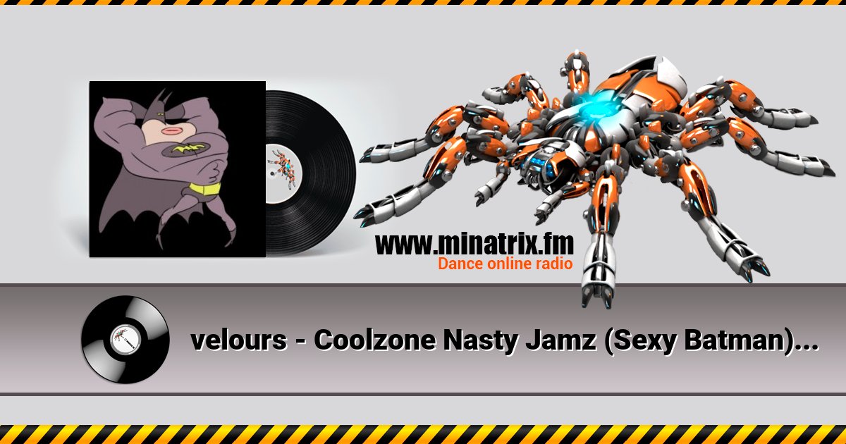 velours - Coolzone Nasty Jamz (Sexy Batman) [Slowed] Listen online and download MP3
