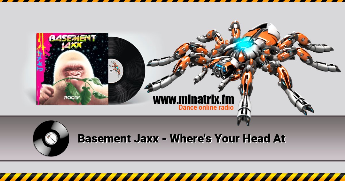Basement Jaxx - Where's Your Head At Listen online and download MP3