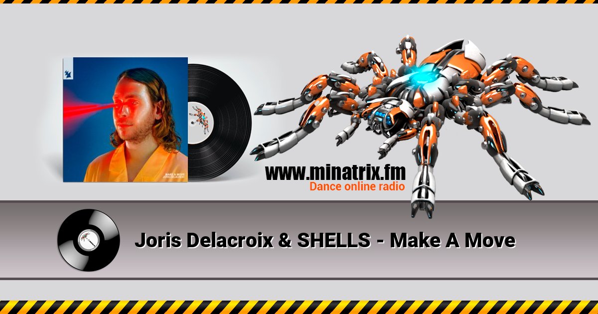 Joris Delacroix & SHELLS - Make A Move Listen online and download MP3