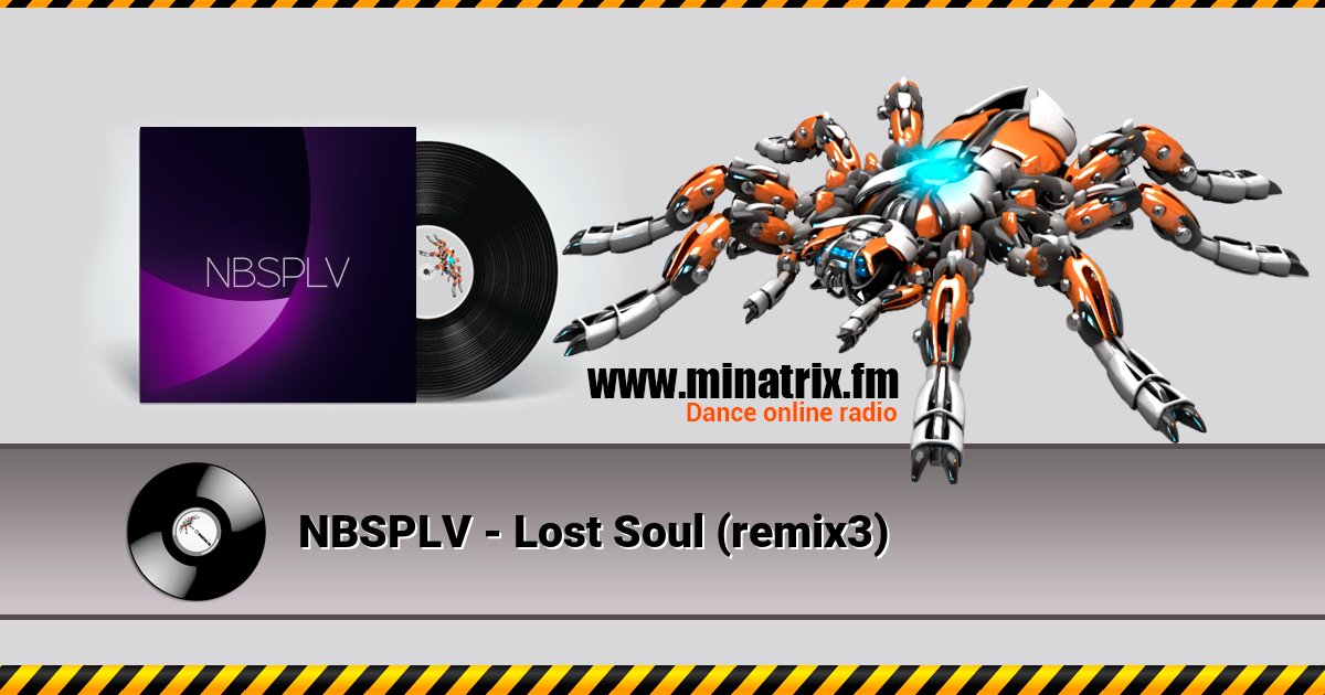 NBSPLV - Lost Soul (remix3) Listen online and download MP3