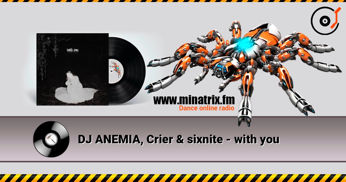 DJ ANEMIA, Crier & sixnite - with you Listen online and download MP3