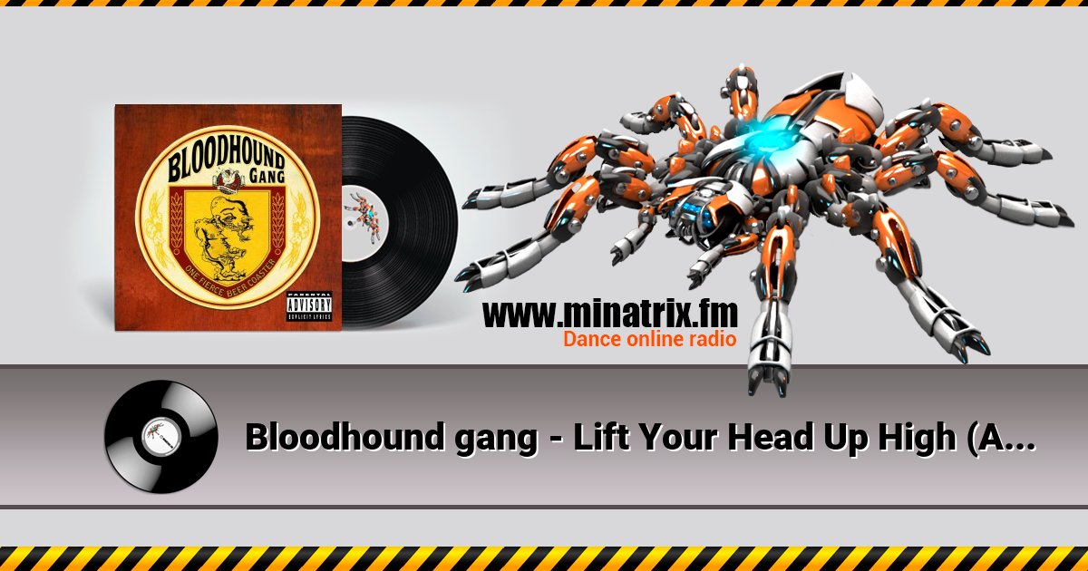 Bloodhound gang - Lift Your Head Up High (And Blow Your Brains Out) Listen online and download MP3