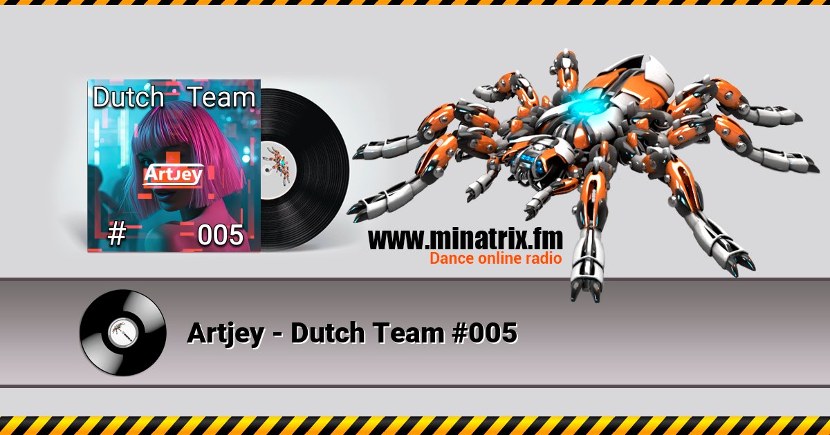 Artjey - Dutch Team #005 Artjey - Dutch Team #005 Listen online and download MP3