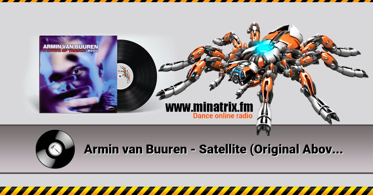 Armin van Buuren - Satellite (Original Above & Beyond Mix) Armin van Buuren - Satellite (Original Above & Beyond Mix) Listen online and download MP3
